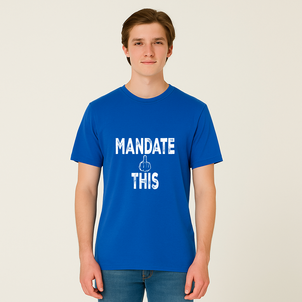 Mandate This Shirt – Bold Middle Finger Graphic Tee