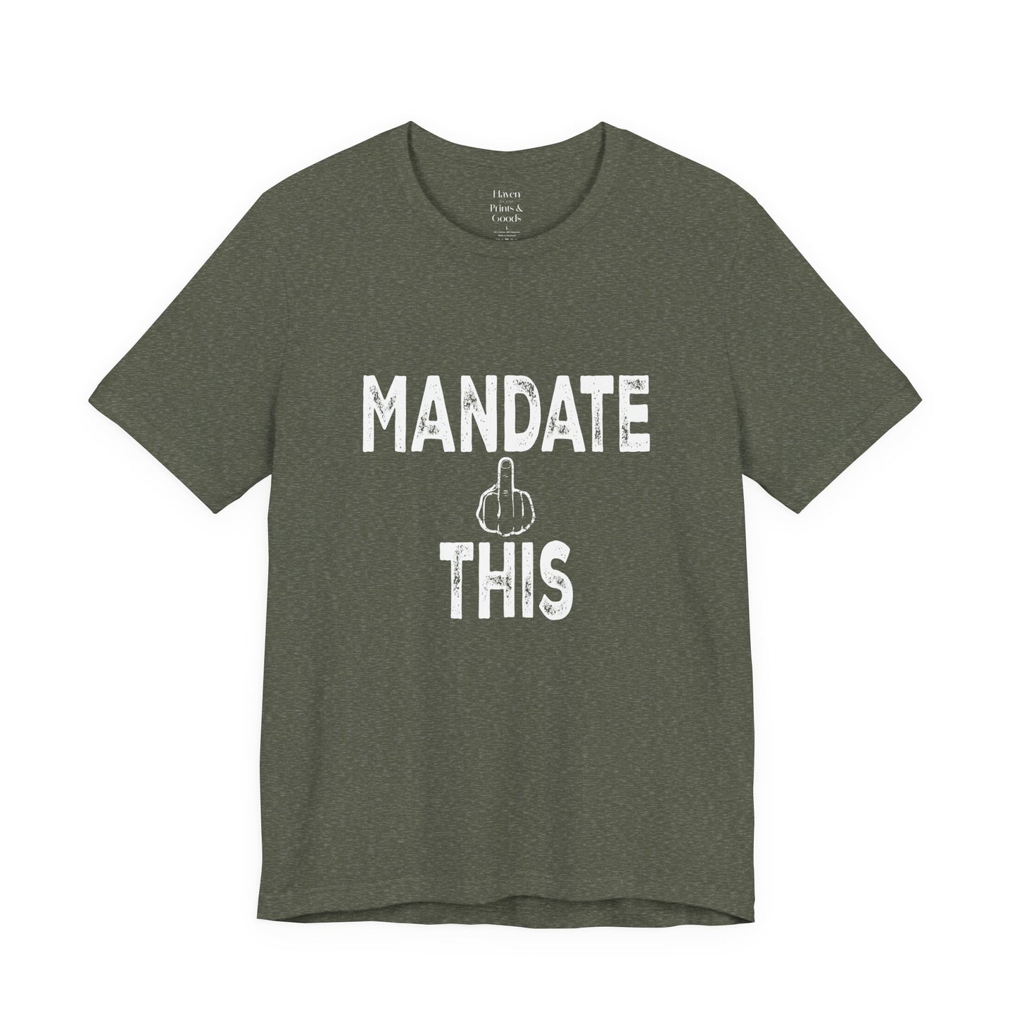 Mandate This Shirt – Bold Middle Finger Graphic Tee