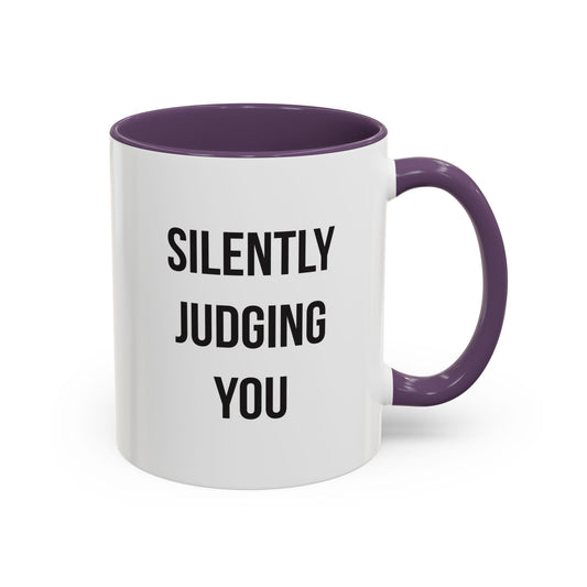 Silently Judging You Mug – Funny Snarky Coffee Cup