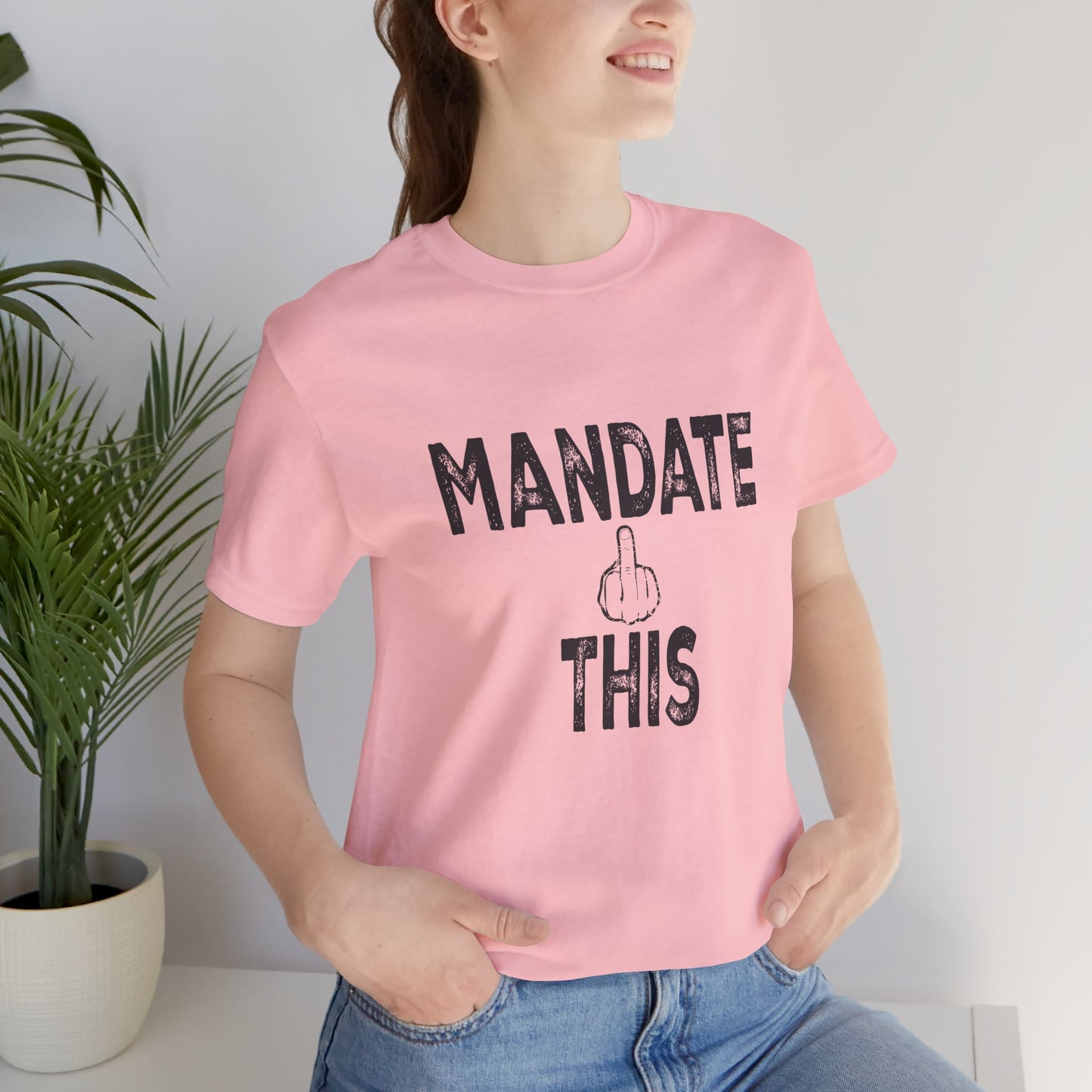 Mandate This Shirt – Bold Middle Finger Graphic Tee